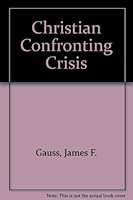 Christians Confronting Crisis with Book 0882707817 Book Cover