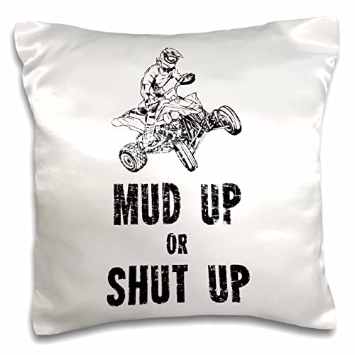 3dRose Carsten Reisinger-Illustrations-ATV Mud Up Or Shut Up Cool Quad Biker Design (pc-282677-1) Pillow Case, White