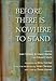 Before There Is Nowhere to Stand: Palestine | Israel: Poets Respond to the Struggle