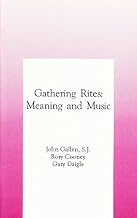 Gathering Rites: Meaning and Music
