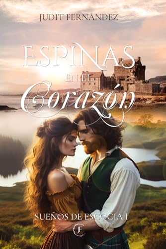 Espinas en el Corazón (Sueños de Escocia 1)