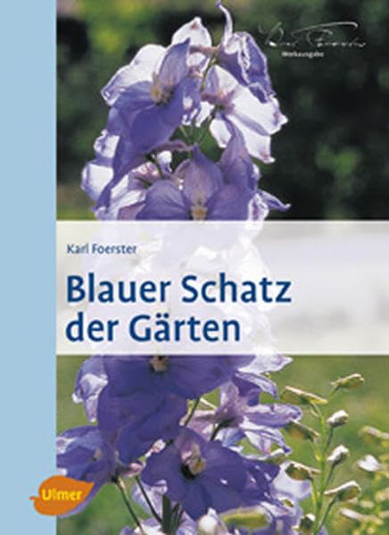 Blauer Schatz der Gärten: (herausgegeben und neu bearbeitet von Norbert...