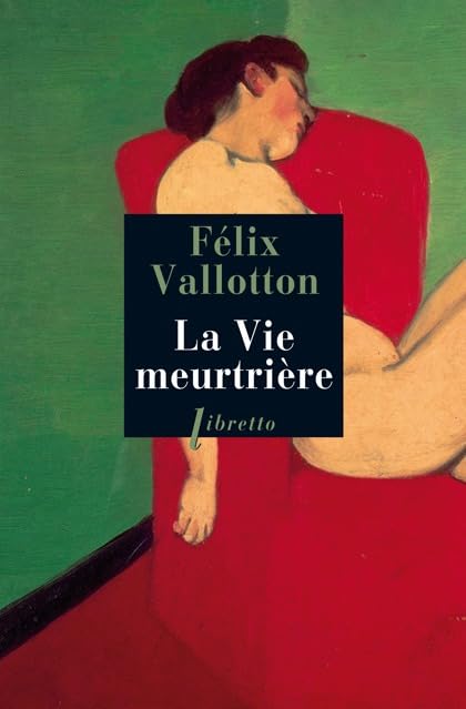 Vie meurtrière (La) Vallotton, Félix