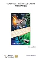 Conduite Et Maitrise de L'Audit Informatique: La Methode Cmai 150842229X Book Cover