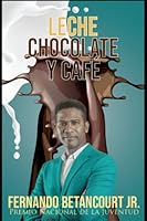 Leche, Chocolate y Caf�: Romance en Quisqueya B08DC3ZHWB Book Cover
