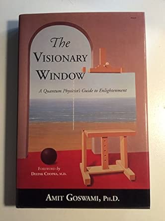 The Visionary Window: A Quantum Physicist's Guide to Enlightenment book cover