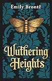 Wuthering Heights: The Unabridged 1847 Novel • A Reader’s Edition