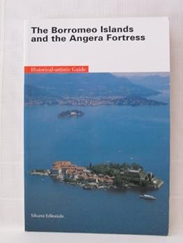 Paperback The Borromeo Islands and the Angera Fortress - Historical-artistic Guide Book