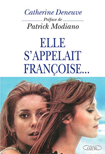By Catherine Deneuve Elle Sappelait Francoise Telecharger Epub Pdf