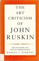 The Art Criticism of John Ruskin B000I3XK0Q Book Cover