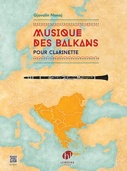 Musique des Balkans for clarinet (English and French Edition)      Sheet music – May 19, 2016