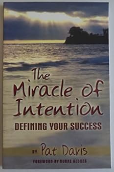 Paperback The Miracle of Intention: Defining Your Success Book