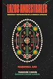 Lazos Ancestrales: Memorias y Restauración de la Herencia Africana (Spanish Edition)