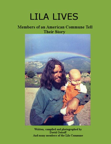 Lila Lives: Members of an American Commune Tell Their Story