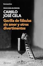 Gavilla de fábulas sin amor y otros divertimentos