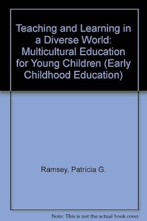 Teaching and learning in a diverse world :  multicultural education for young children /