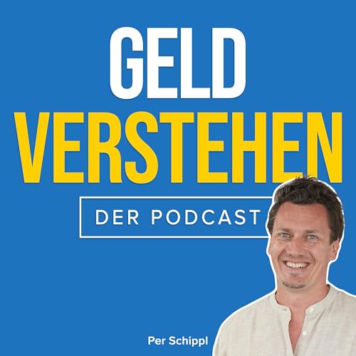 GELD VERSTEHEN - Der Podcast rund um das Thema private Finanzen. cover art