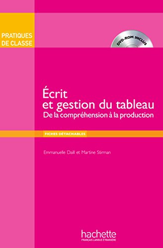 Pratiques de classe : Ecrit et Gestion du tableau (Livre + DVD-ROM): Pratiques de classe : Ecrit et Gestion du tableau (Livre + DVD-ROM) Pratiques de classe : Ecrit et Gestion du tableau (Livre + DVD-ROM): Pratiques de classe : Ecrit et Gestion du tableau (Livre + DVD-ROM)
