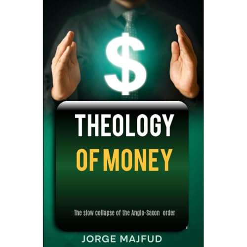 Theology of Money by Jorge Majfud episode artwork
