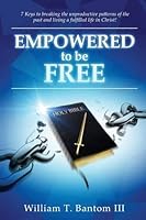 Empowered to Be Free 1937400425 Book Cover