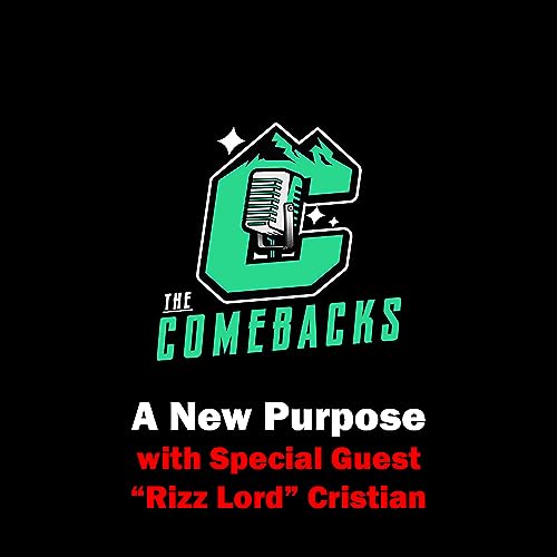 "A New Purpose" with Special Guest "Rizz Lord" Cristian