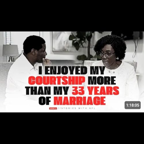 I-ENJOYED-MY-COURTSHIP-MORE-THAN-MY-33-YEARS-OF-MARRIAGE (1).m4a cover art