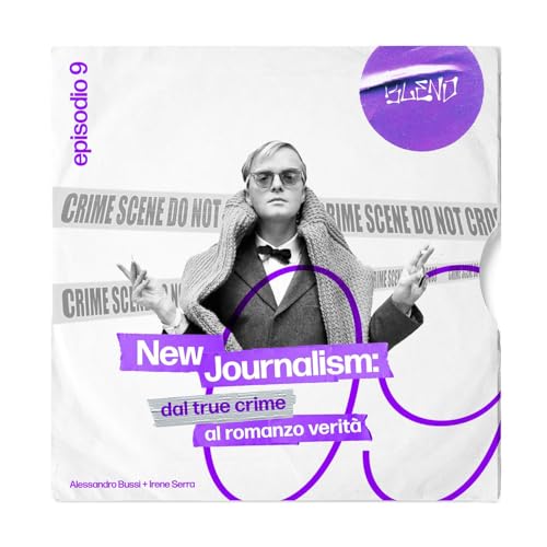 New Journalism: dal true crime al romanzo verit&agrave;