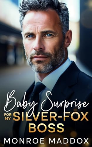 Baby Surprise for My Silver-Fox Boss