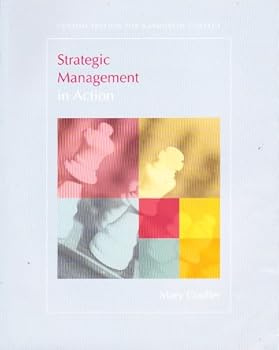 Unknown Binding Strategic Management in Action (Custon Edition for Rasmussen College; Taken from Strategic Management in Action, Fourth Edition) Book