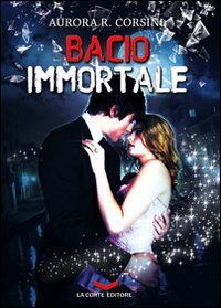 Bacio immortale: 1 Bacio immortale: 1