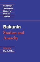 Bakunin: Statism and Anarchy (Cambridge Texts in the History of Political Thought)