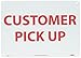 NMC M343RB Restricted Area Sign, Legend "CUSTOMER PICK UP", 14" Length x 10" Height, Rigid Plastic, Red on White