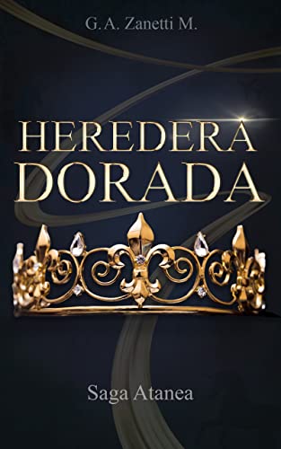 Heredera dorada: Saga Atanea