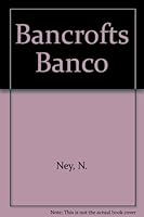 Bancrofts Banco 0441050743 Book Cover