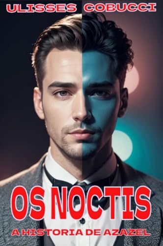 OS NOCTIS: A HISTÓRIA DE AZAZEL