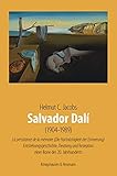  Salvador Dalí (1904–1989): La persistance de la mémoire (Die Hartnäckigkeit der Erinnerung). Entstehungsgeschichte, Deutung und Rezeption einer Ikone ... der spanischen Kunst im Kontext ihrer Zeit)