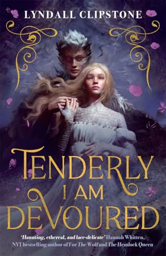 Tenderly I am Devoured: A swoony gothic romance