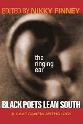 [The Ringing Ear: Black Poets Lean South] (By: Nikky Finney) [published: March, 2007]