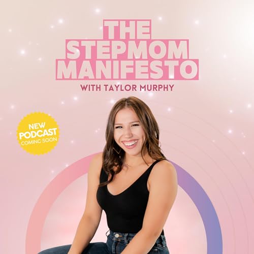 『The Stepmom Manifesto: Podcast Edition』のカバーアート