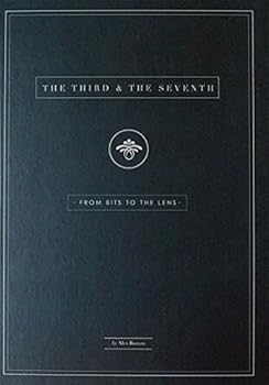 Hardcover The Third & The Seventh: From Bits to the Lens Book
