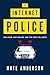 Produktbild The Internet Police: How Crime Went Online, and the Cops Followed