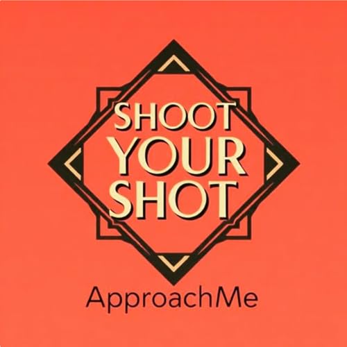Shooting Your Shot