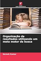 Organização de resultados utilizando um meta motor de busca (Portuguese Edition) 6202488794 Book Cover