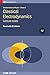 Essential Advanced Physics: Lecture notes in Classical Electrodynamics (Volume 3)