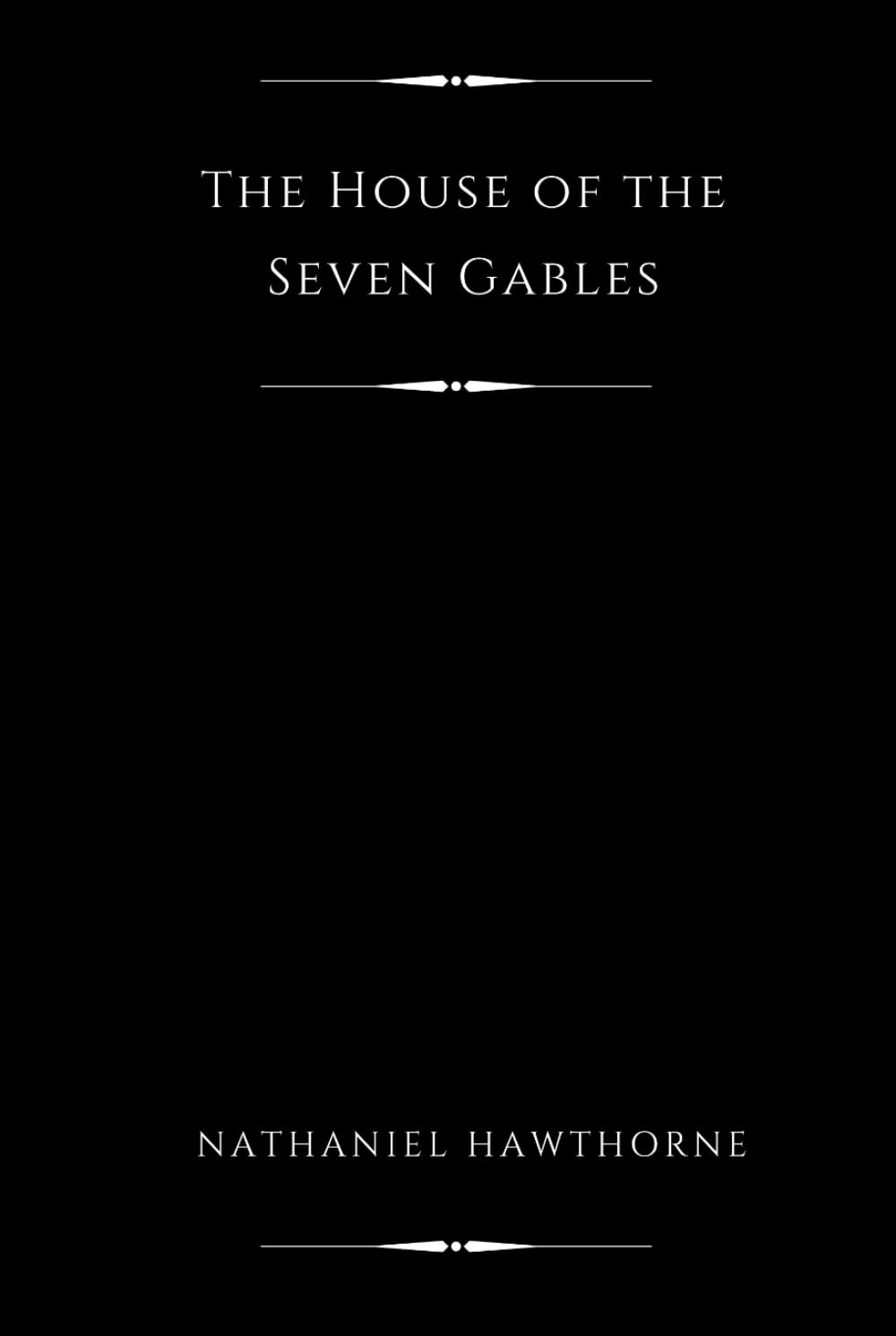 The House of the Seven Gables (Illustrated)