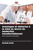 Avantages et obstacles à la mise en oeuvre du leadership transformationnel 6209258611 Book Cover