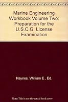 Marine Engineering Workbook Volume Two: Preparation for the U.S.C.G. License Examination 0970589719 Book Cover