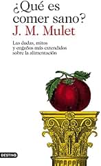 ¿Qué es comer sano?: Las dudas, mitos y engaños más extendidos sobre la alimentación (Imago Mundi)