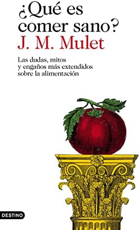 ¿Qué es comer sano?: Las dudas, mitos y engaños más extendidos sobre la alimentación (Imago Mundi)