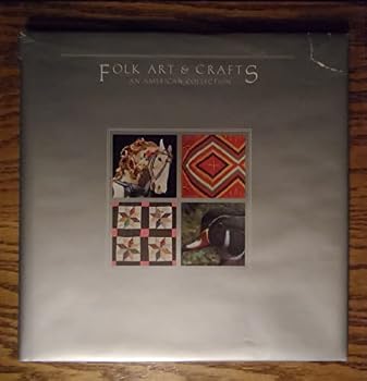 Hardcover Folk Arts & Crafts : An American Collection Book